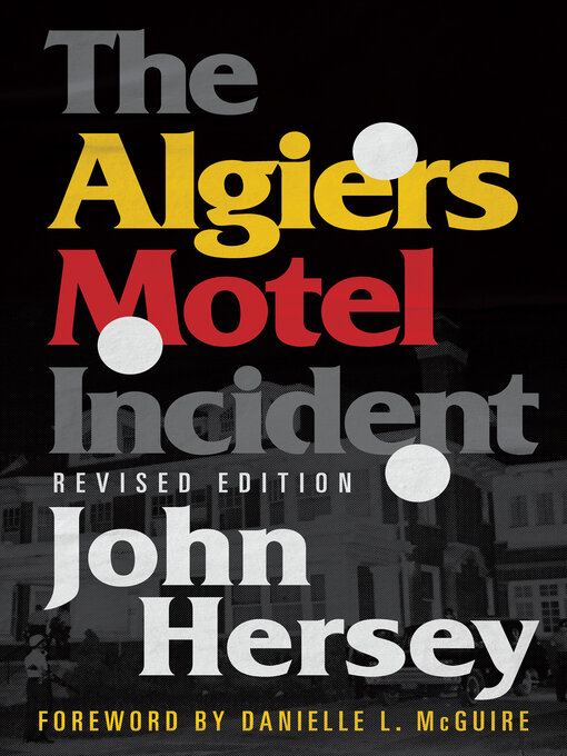 Title details for The Algiers Motel Incident by John Hersey - Available
